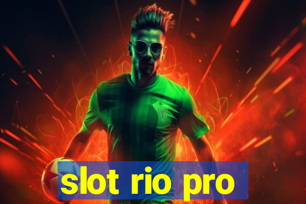 slot rio pro